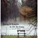 Being A Sceptic Is Oh So Easy Being A Sceptic Is Oh So Easy